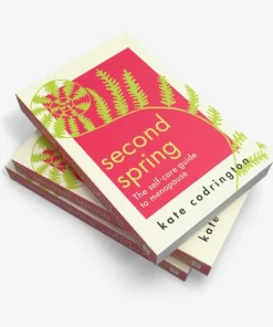 Second Spring - The Self-Care Guide to Menopause