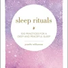 Sleep Rituals: 100 Practices for a Deep and Peaceful Sleep