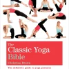 The Classic Yoga Bible - The definitive guide to yoga postures