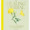 The Healing Herbal : Ancient and Modern Medicinal Plants