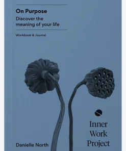 The Inner Work Project Journal - On Purpose