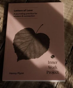 The Inner Work Project Journal - Letters of Love