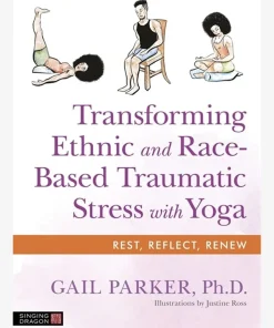 Transforming Ethnic and Race-Based Traumatic Stress with Yoga