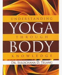 Understanding Yoga Through Body Knowledge