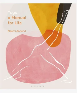 Yoga: A Manual for Life