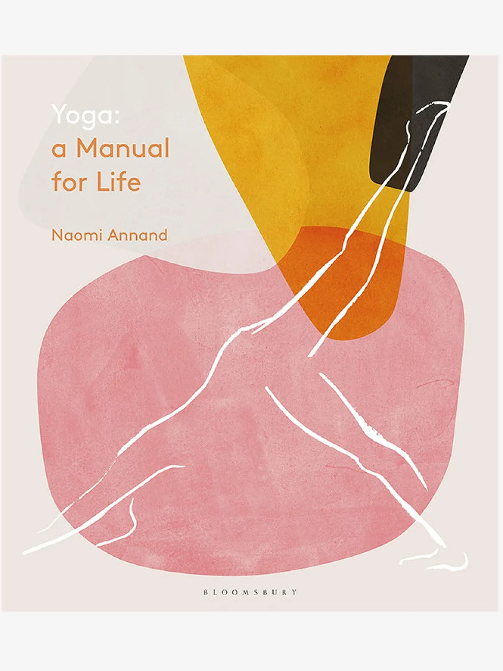 Yoga: A Manual for Life