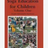 Yoga Education for Children Volume One